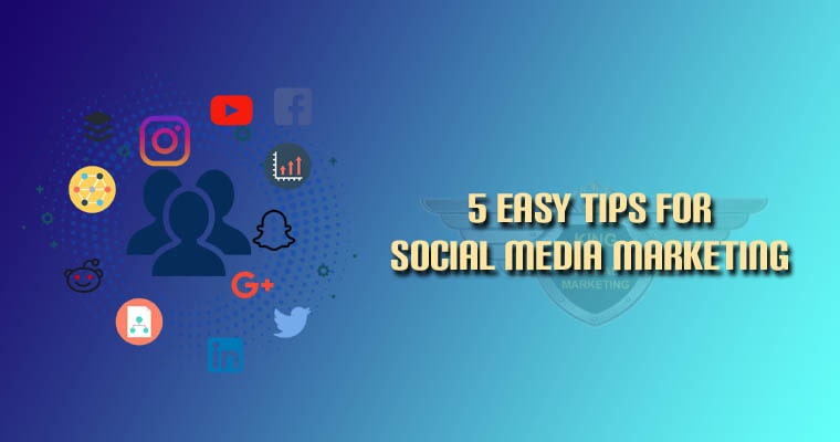 5 easy tips for social media marketing